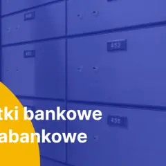 Rząd skrytek bankowych, w tym pko bp skrytka bankowa, z numerami i zamkami. Na pierwszym planie biały napis "Skrytki bankowe i pozabankowe".