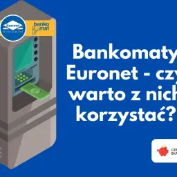 Bankomat Euronet z wypłacanym banknotem. Czy warto korzystać z wpłatomatów Euronet, biorąc pod uwagę prowizję?