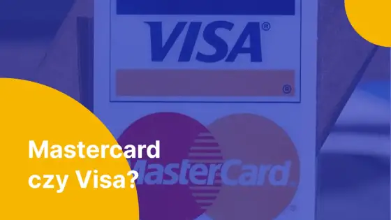 Visa czy Mastercard za granicą - Co wybrać? Płać taniej!