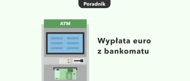 Czy w bankomacie można wypłacić euro? Sprawdź opłaty